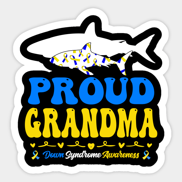 Proud Grandma World Down Syndrome Awareness Day Shark Sticker by ttao4164